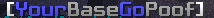 [YourBaseGoPoof] Tag