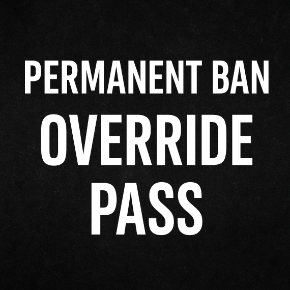 Permanent Ban Override Pass