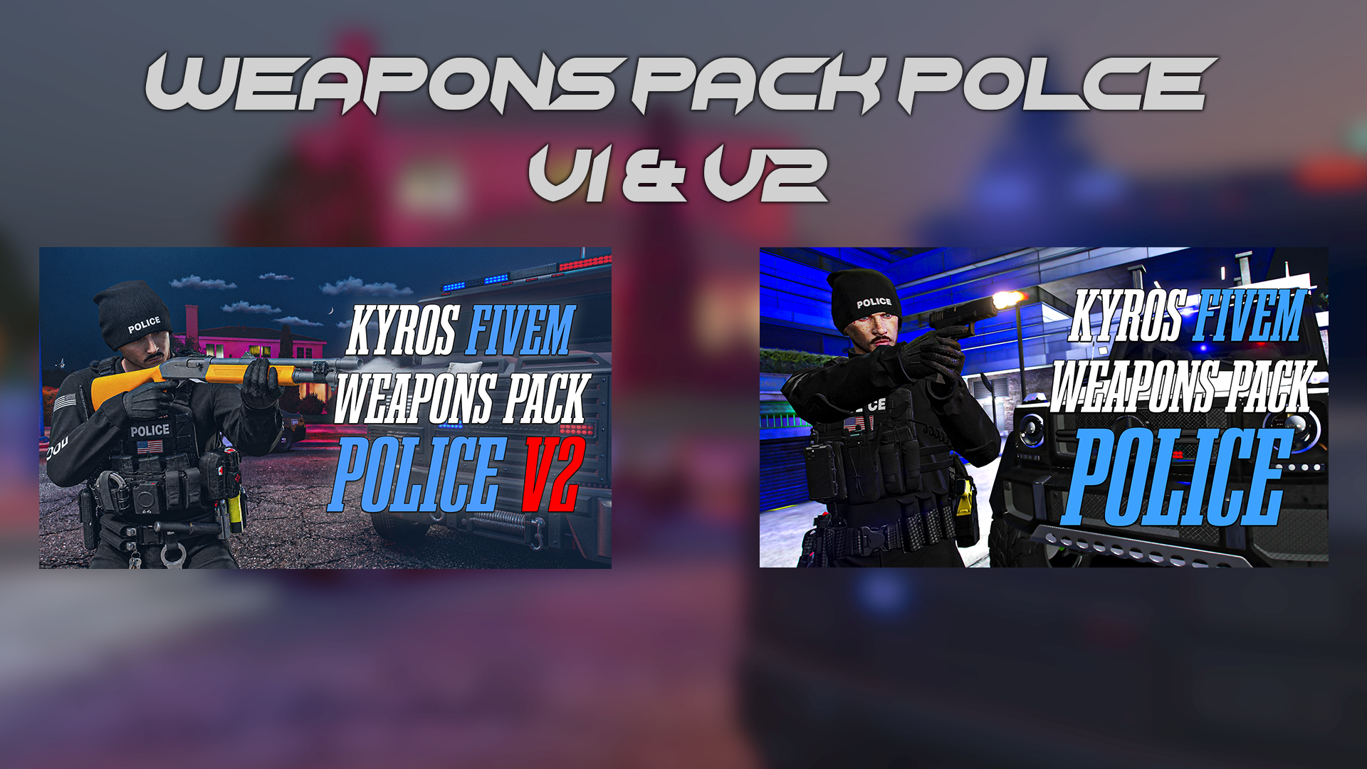 Police V1 & V2 (SAVE $10)