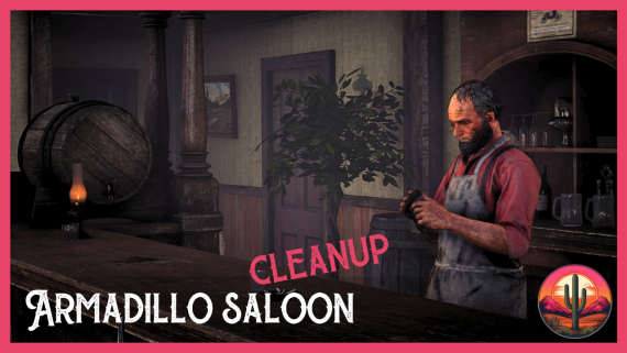 Armadillo Saloon Cleanup 🧹
