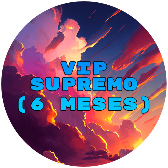 VIP Supremo (6 Meses)