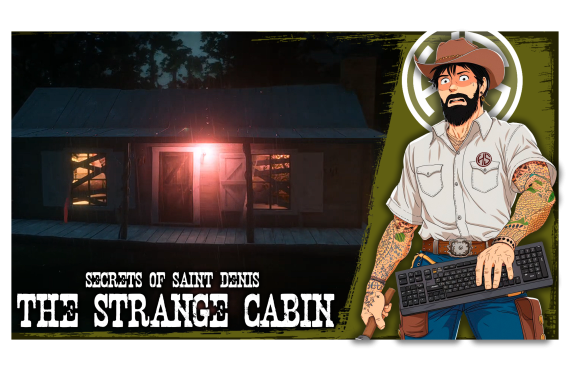 Secrets of Saint Denis #2 - The strange cabin