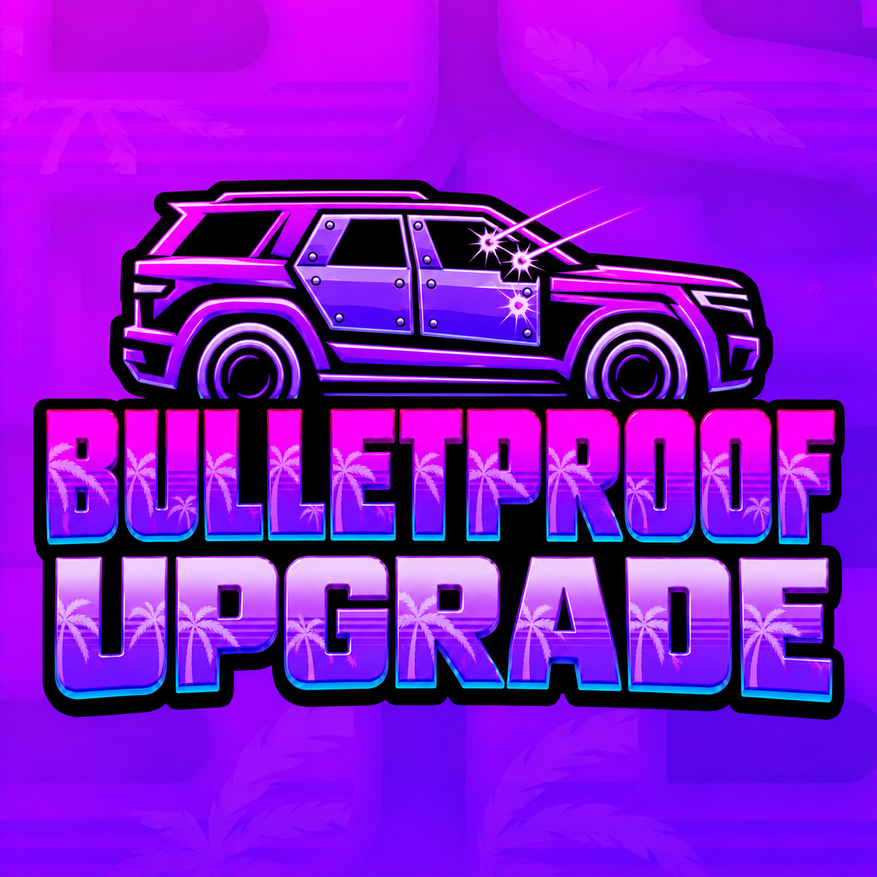 Bulletproof Upgrade