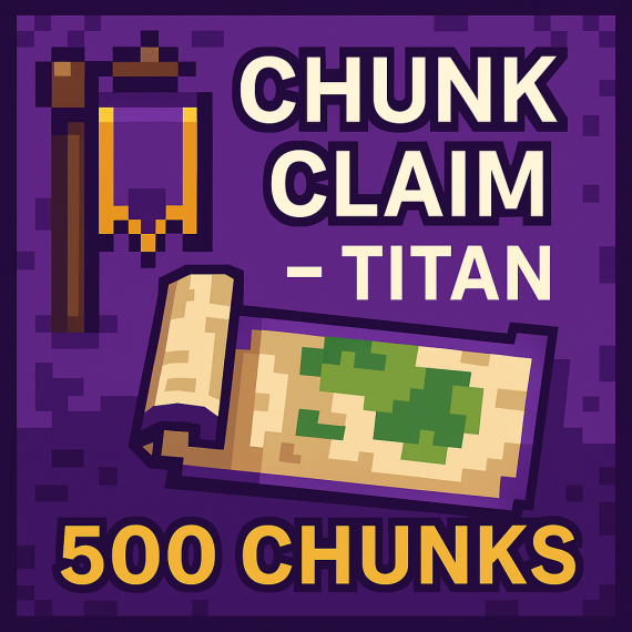 🟪 Chunk Claim – Titan (500 Chunks)
