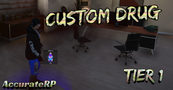 Custom Drug Tier 1