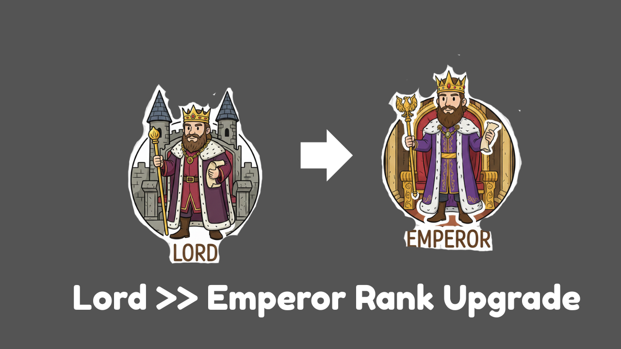 Lord >> Emperor Rank Upgrade (Coming Soon)