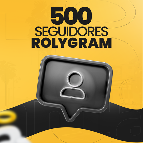 500 Seguidores Rolygram