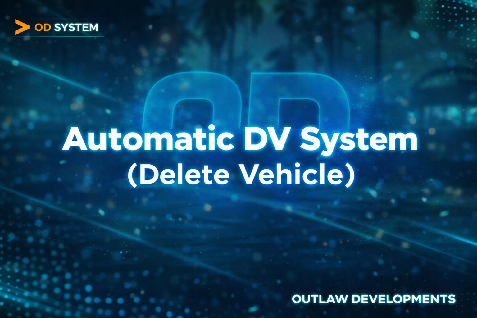 OD Vehicle Cleanup