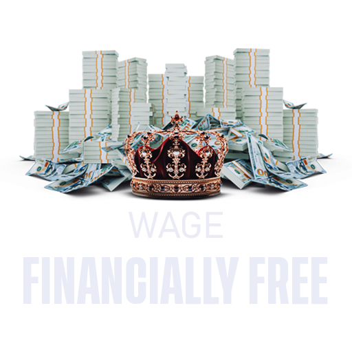 WAGE FINANCIALLY FREE