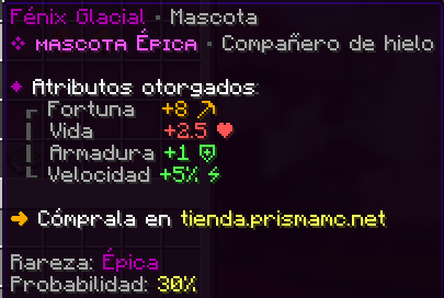 Fénix Glacial, Épica, probabilidad 30%. Fortuna +8 · Vida +2.5 · Armadura +1 · Velocidad +5%.