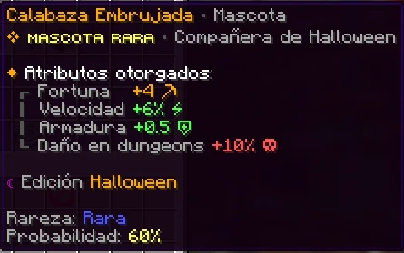 Calabaza Embrujada, Rara, probabilidad 60%. Fortuna +4 · Velocidad +6% · Armadura +0.5 · Daño en dungeons +10%.