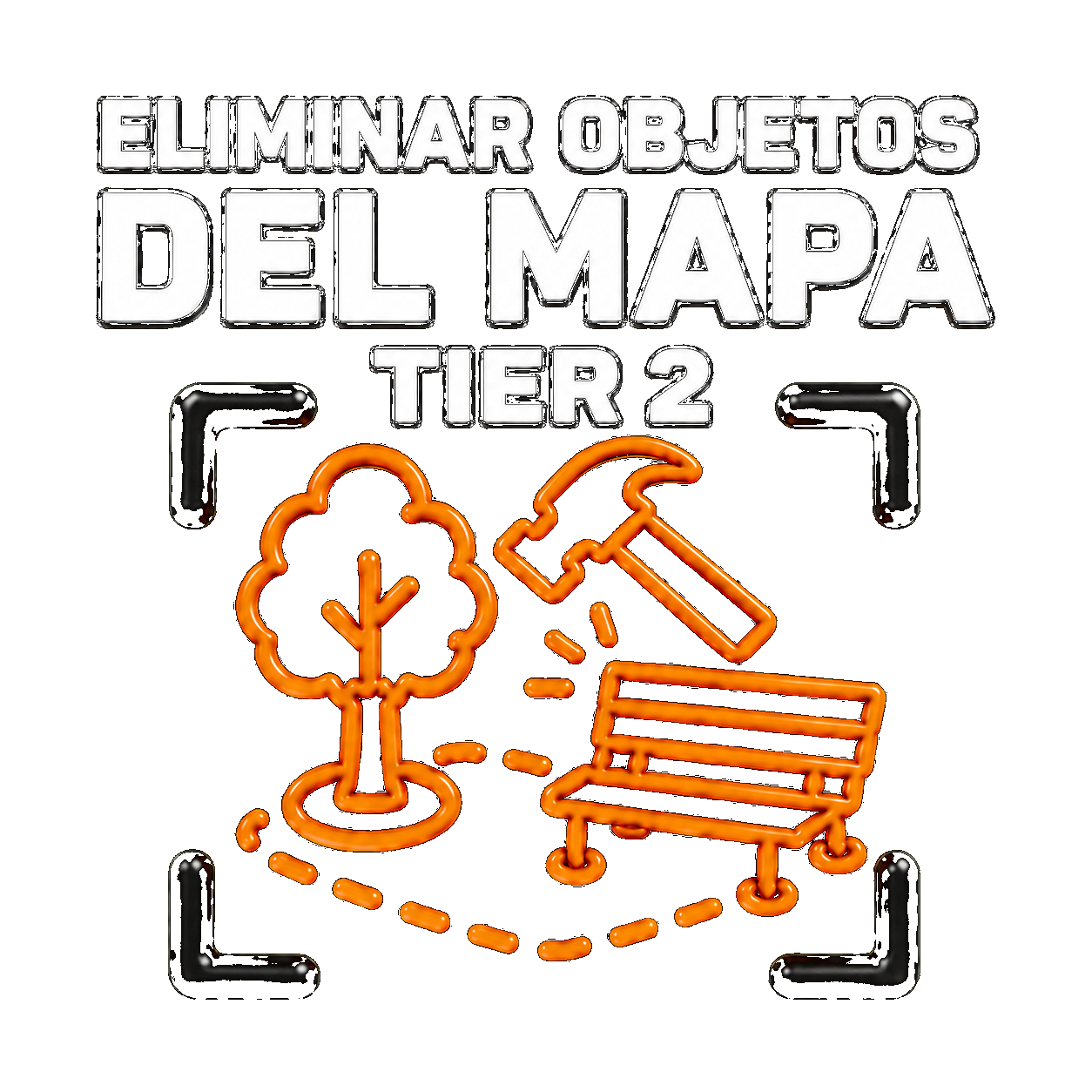 Eliminar Objetos del Mapa - Tier 2
