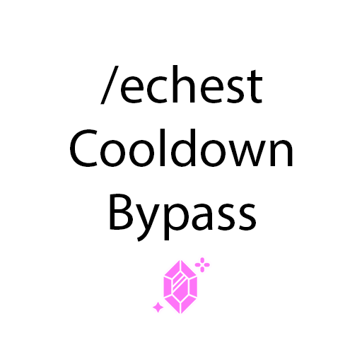 /echest Cooldown Bypass
