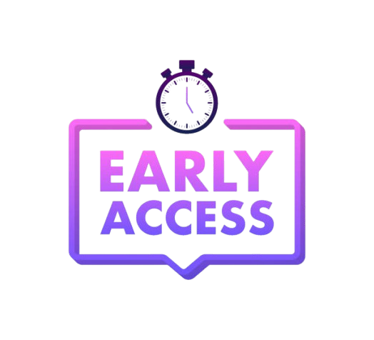 Early Access to all Updates