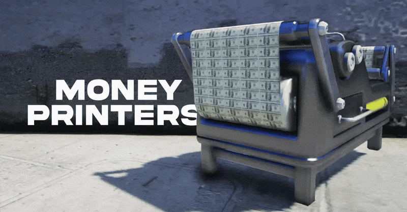 Money Printers