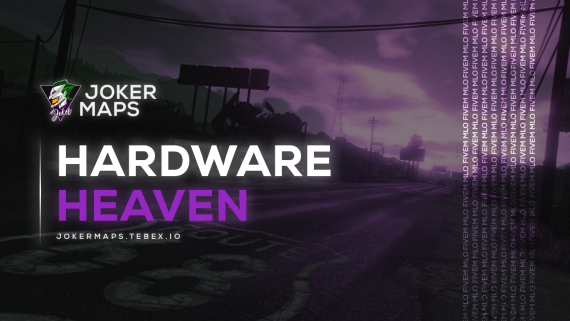 J0KER MAPS | [MLO] Hardware Heaven