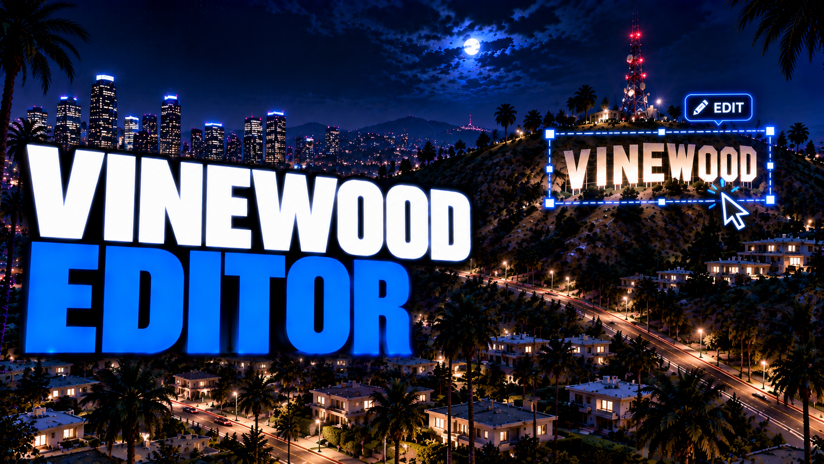 Vinewood  Editor
