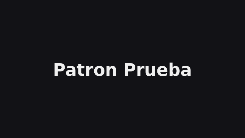 Patron Prueba