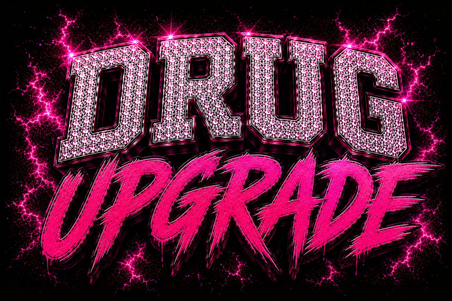 Drug Upgrade