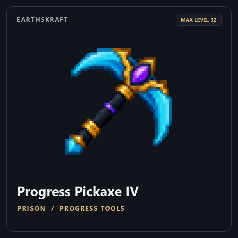 Progress Pickaxe IV [MAXED]