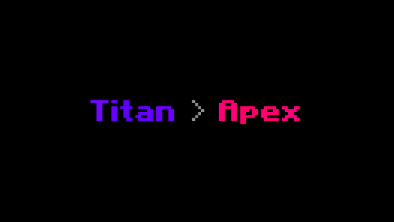 Titan > Apex