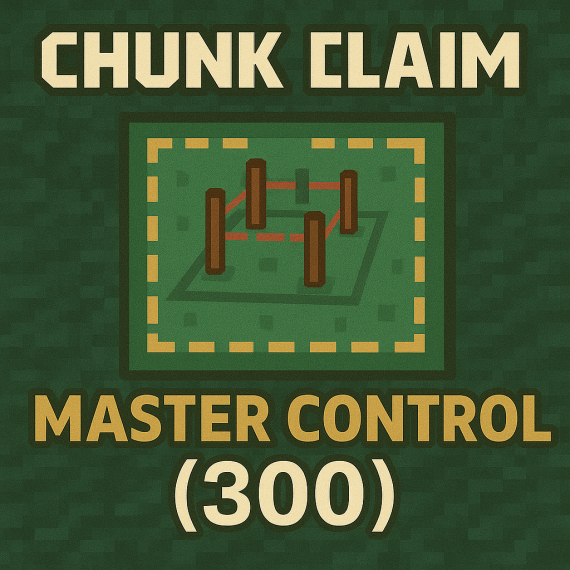 🟥 Chunk Claim – Master Control (300 Chunks)