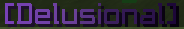 Delusional tag