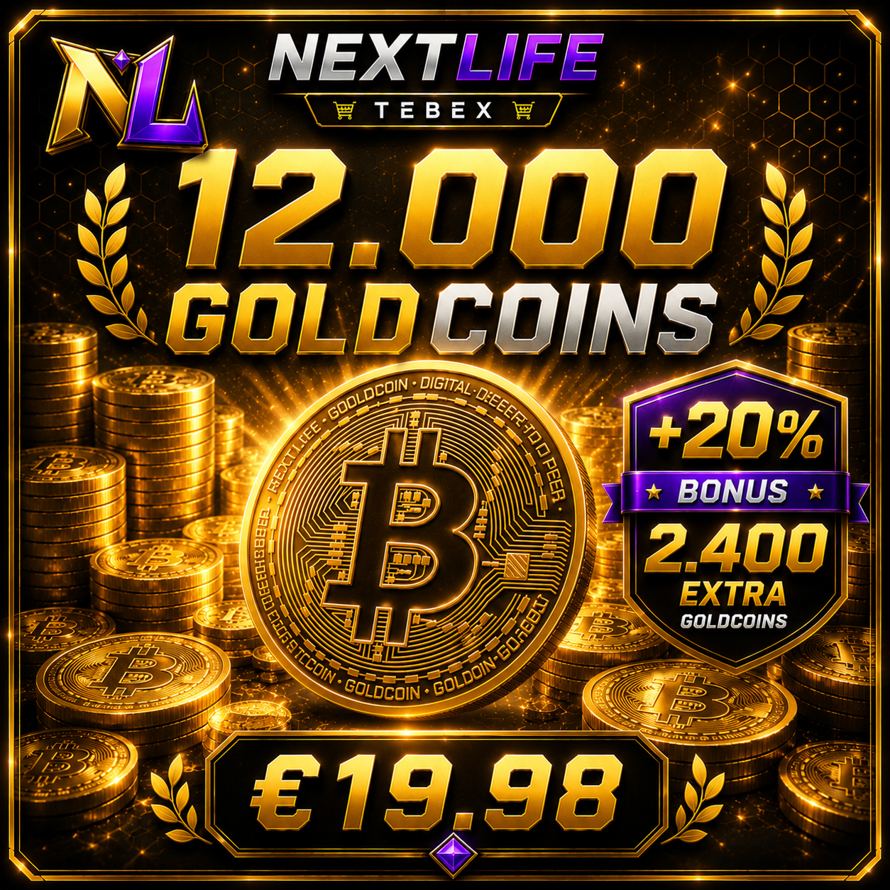 12.000 GoldCoins +20% (2400)