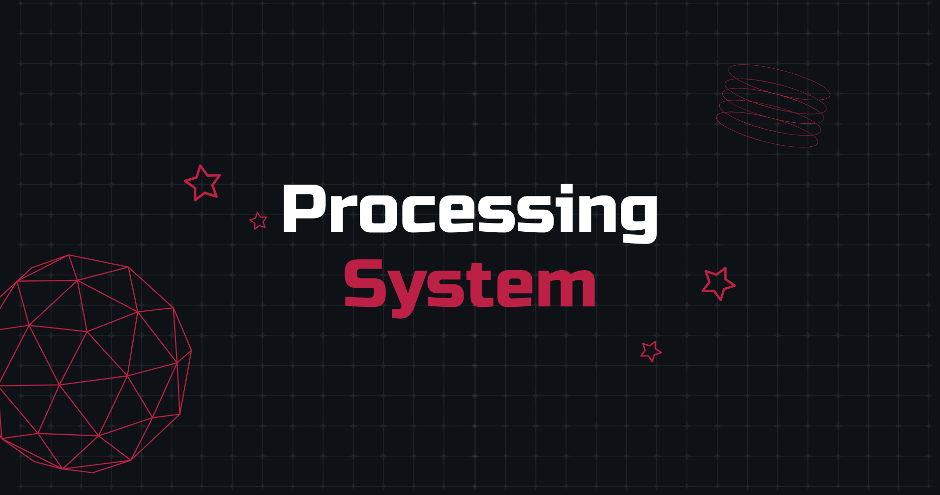 Processing System (Open Source)