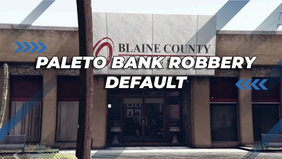 ESX - Paleto Bank Robbery { OPEN ESX}