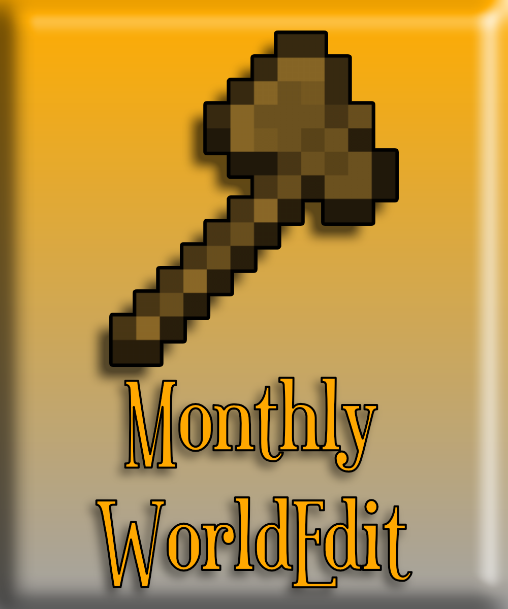 WorldEdit - Monthly