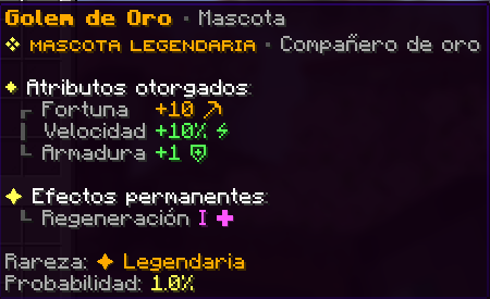 Gólem de Oro, Legendaria, probabilidad 1%. Fortuna +10 · Velocidad +10% · Armadura +1. Efectos permanentes: Regeneración I.