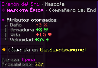 Dragón del End, Épica, probabilidad 30%. Daño +3 · Armadura +2 · Vida +1.5 · Velocidad +5%.