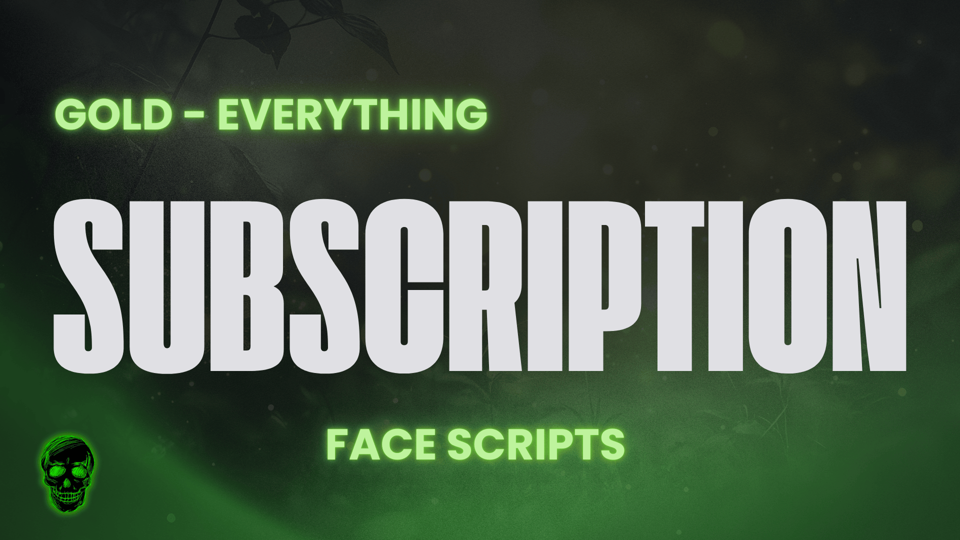 Gold Subscription - FACE SCRIPTS