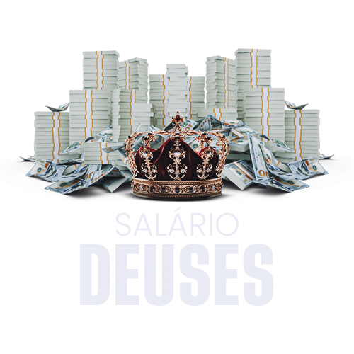 Salario dos Deuses - R$ 100.000