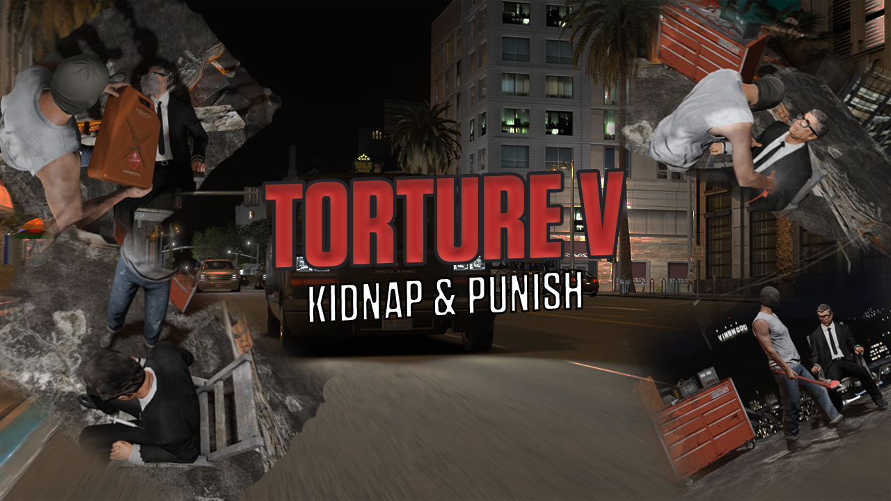 Torture V: Kidnap & Punish!