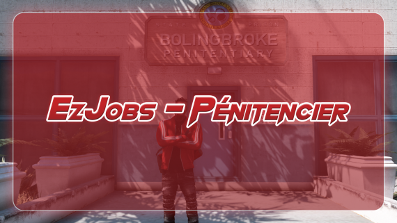 EzJobs - Pénitencier ⛓️