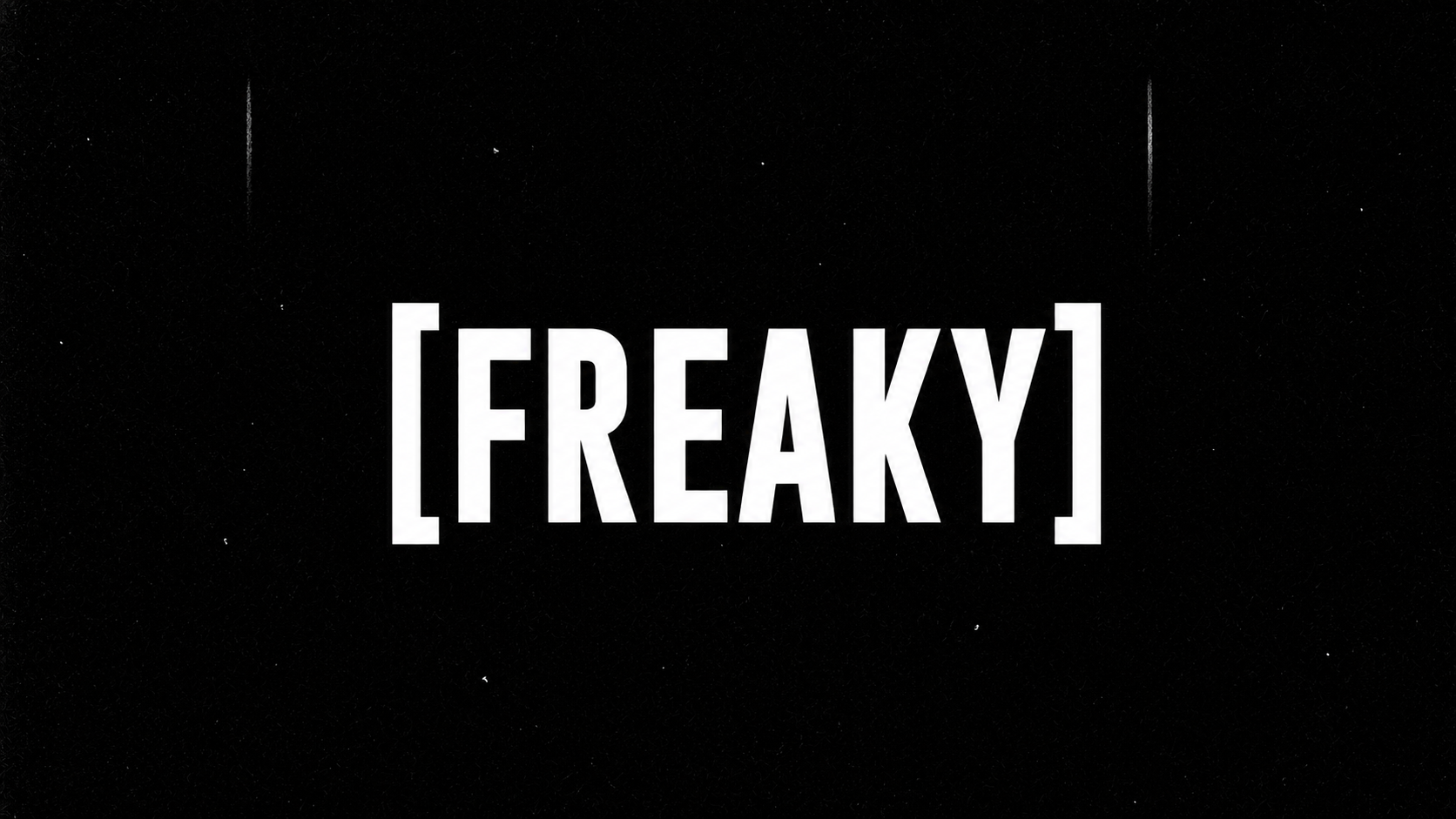 [Freaky]