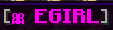 E-GIRL TAG
