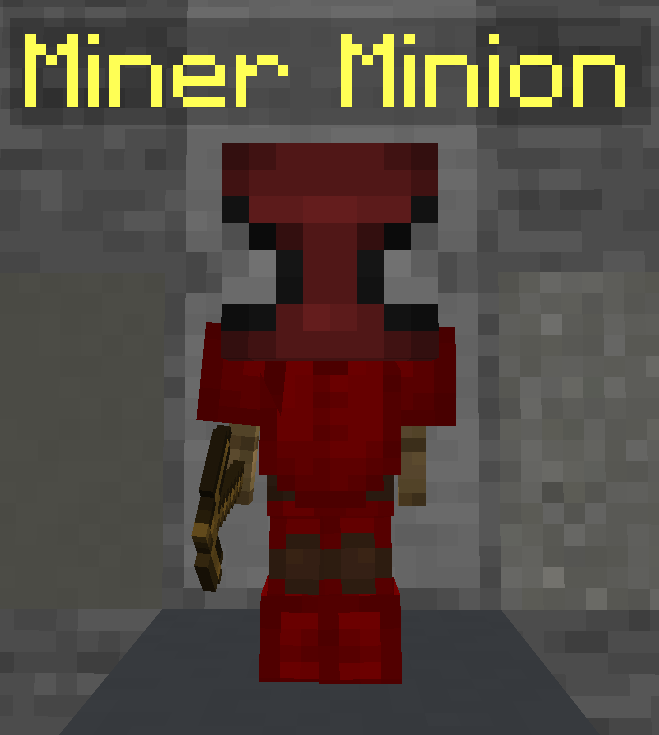 Miner Minion [Survival]