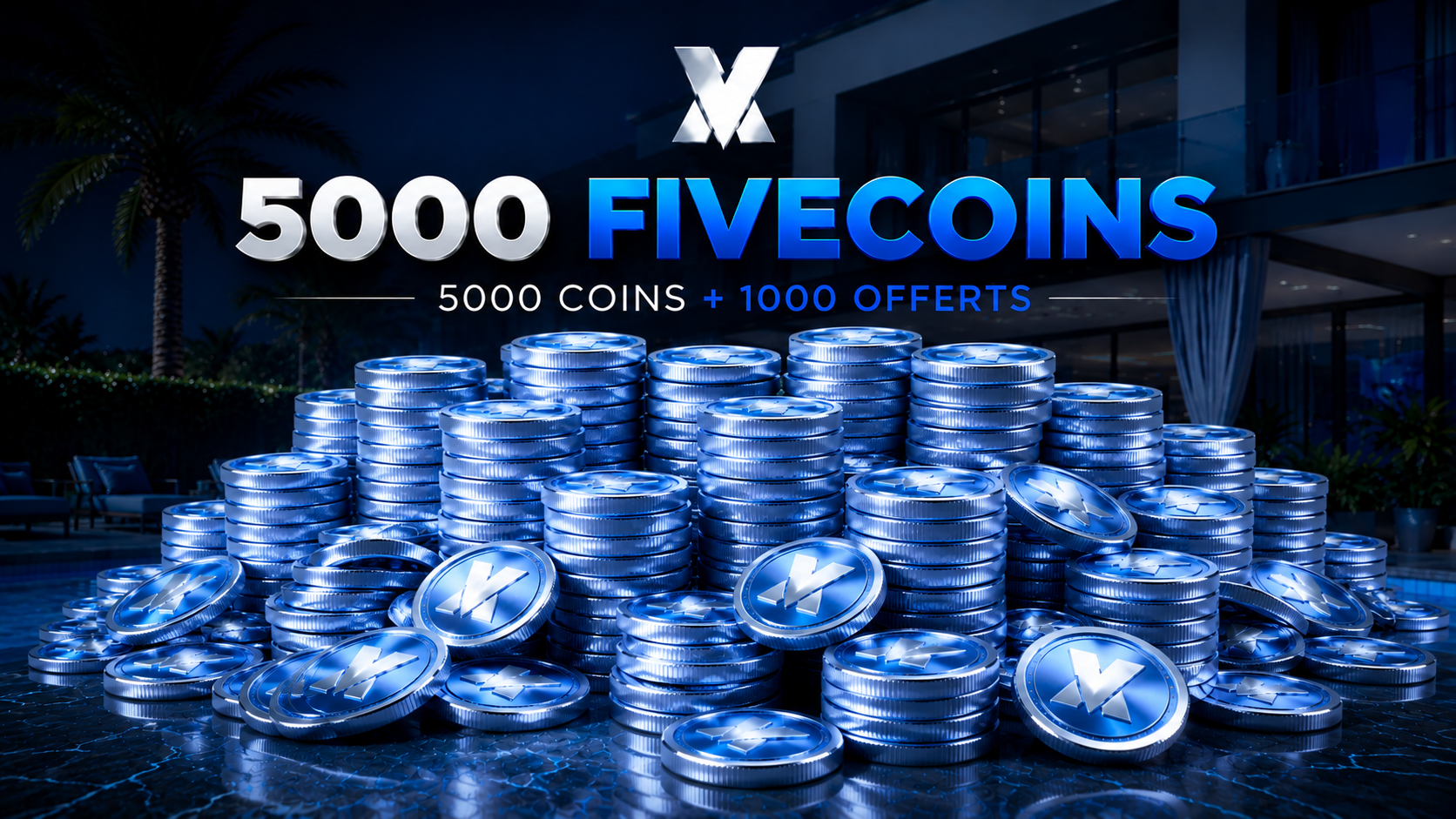 PACK FIVECOINS 5 000 + 1 000 OFFERTS