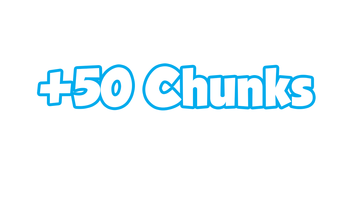 50 Chunks Extras