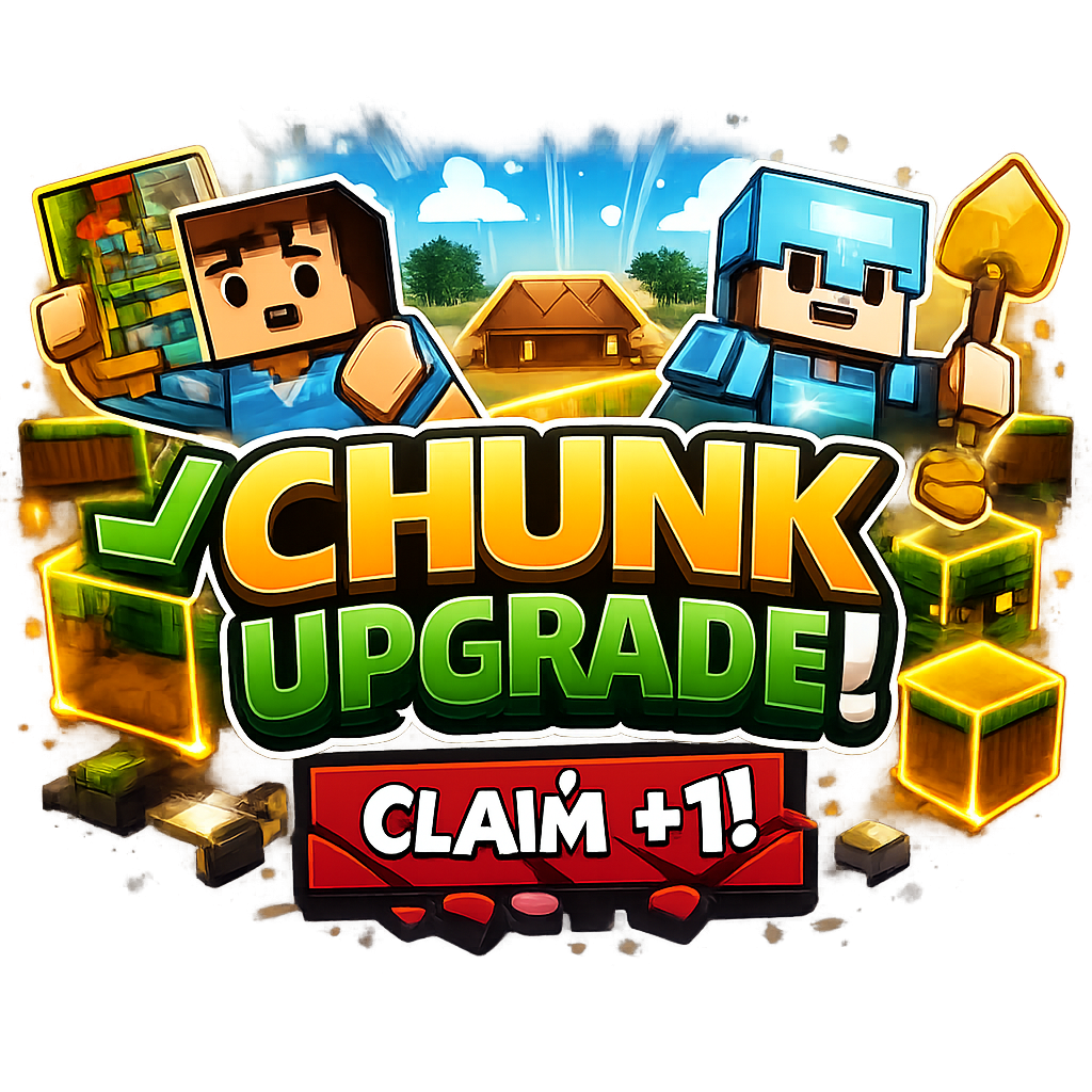 Chunk Upgrade 1