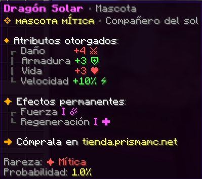 Dragón Solar, Mítica, probabilidad 1%. Daño +4 · Armadura +3 · Vida +3 · Velocidad +10%. Efectos permanentes: Fuerza I y Regeneración I.