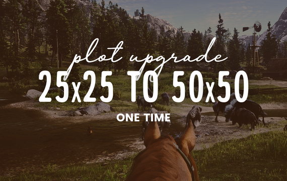 Plot Upgrade  | 25x25 to 50 x 50