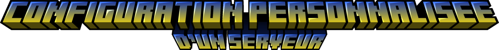 Configuration personnalisée d'un serveur