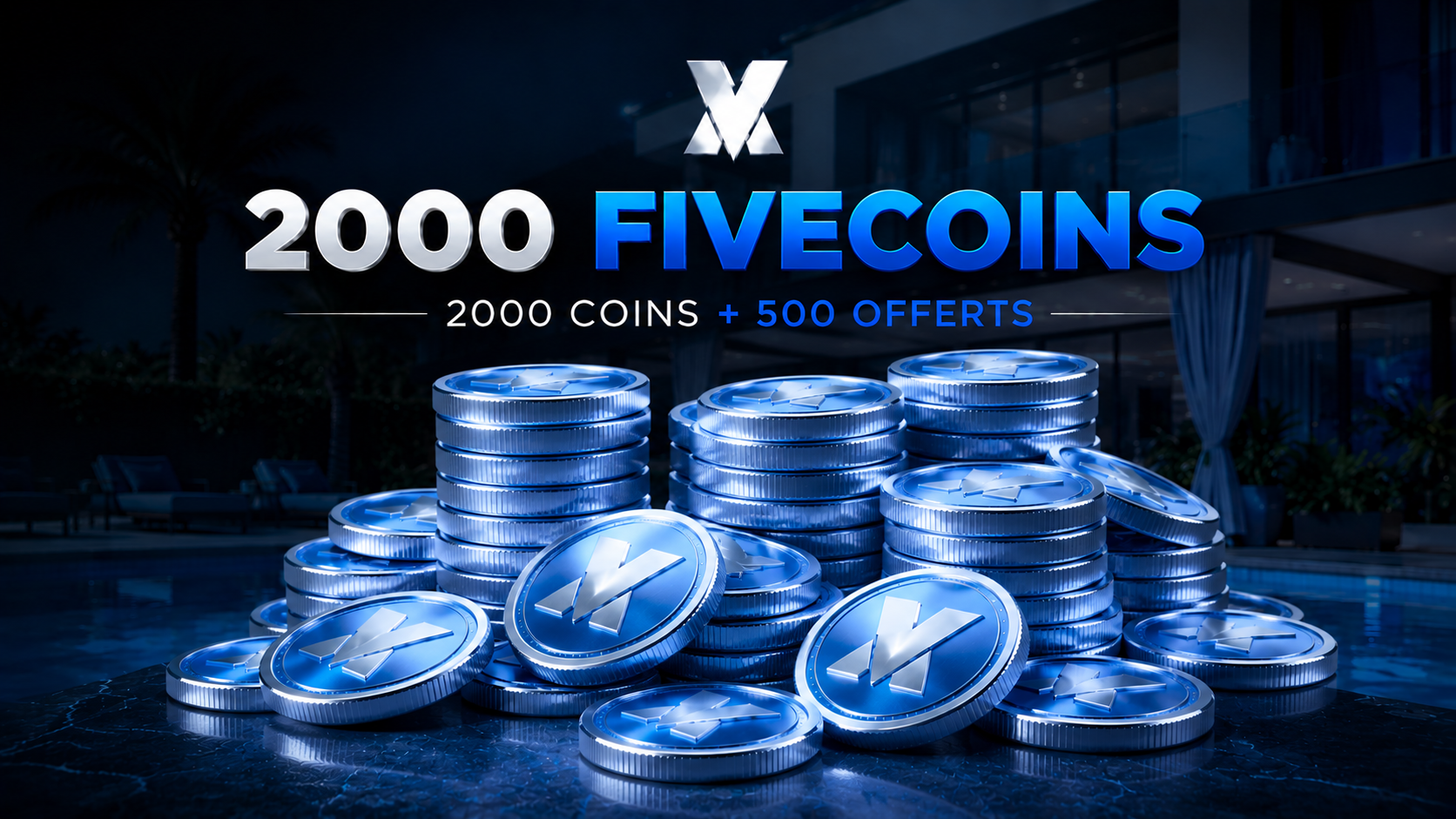 PACK FIVECOINS 2 000 + 500 OFFERTS