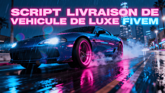 Script Livraison Voitures de Luxe