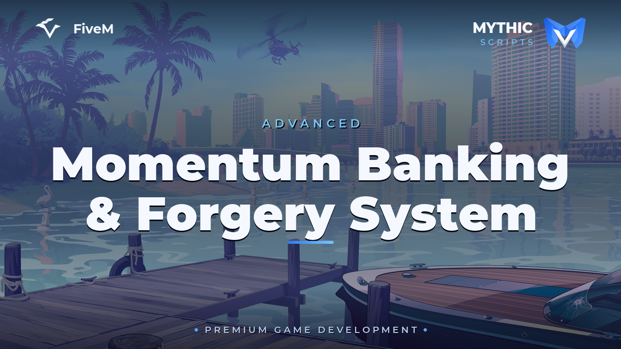 Advanced Momentum Banking & Forgery System