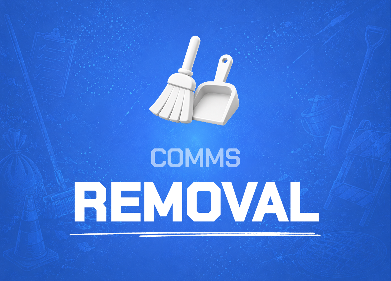 Comms Removal